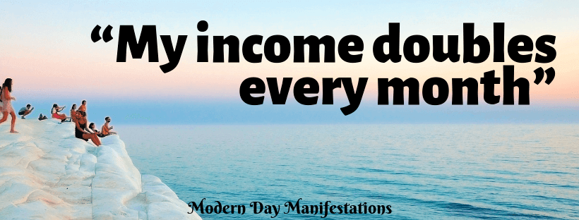 My income doubles every month