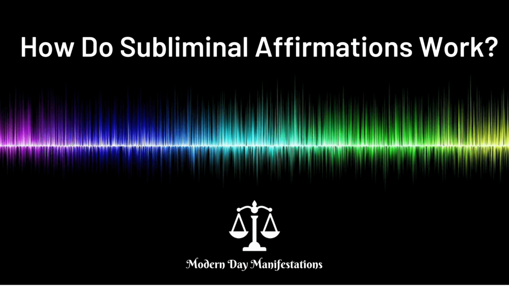 How do subliminal affirmations work?